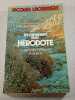 En cheminant avec H&eacute;rodote : voyages aux extr&eacute;mit&eacute;s de la terre. Jacques Lacarri&egrave;re