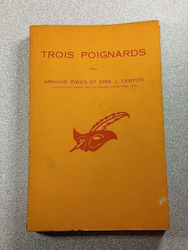 Trois poignards. Armand Ziwes et Erik J. Certon