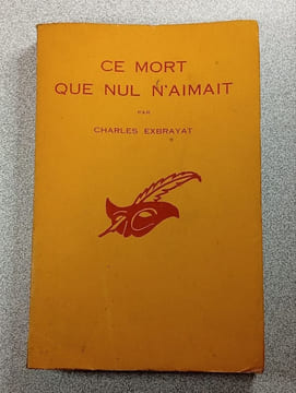 Ce mort que nul n'aimait. Charles Exbrayat