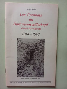 Les Combats du Hartmannswillerkopf (Vieil-Armand) 1914 - 1918