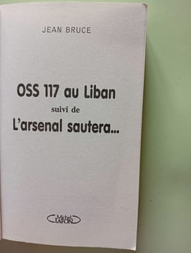 OSS 117 au Liban : Suivi de L'arsenal sautera. Bruce Jean