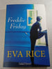 Freddie Friday. Eva Rice