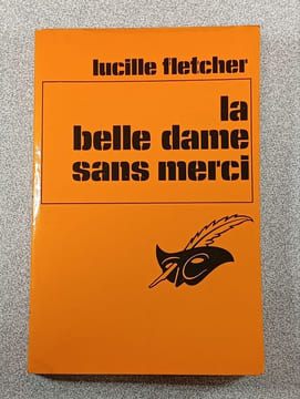 La belle dame sans merci. Lucille Fletcher
