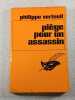 Pi&egrave;ge pour un assassin. Philippe Verteuil