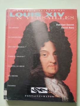 Louis XIV et Versailles. Gaussen Dominique