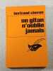Un gitan n'oublie jamais. Bertrand Ch&eacute;ron