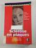 Scl&eacute;rose en plaques. Dr Ayman Tourbah  Pr Thibault Moreau