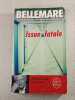 Bellemare: Issue fatale. Marie-Th&eacute;r&egrave;se Cuny  Jean-Marc &Eacute;pinoux  Jean-Fran&ccedil;ois Nahmias