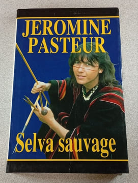 Selva sauvage. Jérômine Pasteur