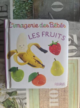 Les fruits. Bélineau Nathalie  Beaumont Emilie  Mekdjian Christelle  Brassart René