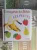 Les fruits. B&eacute;lineau Nathalie  Beaumont Emilie  Mekdjian Christelle  Brassart Ren&eacute;