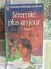 L'&eacute;ternit&eacute; plus un jour. Georges-Emmanuel Clancier