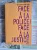 Face &agrave; la police / Face &agrave; la justice. &Eacute;lie Escondida & Dante Tim&eacute;los