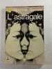 L'astragale. Albertine Sarrazin