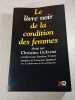 Le livre noir de la condition des femmes. Christine Ockrent