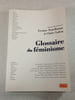 Glossaire du f&eacute;minisme. Viviane Teitelbaum & Claire Lafon