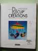 Recup'creations. Theulet-Luzi&eacute; Bernadette