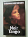 Noir Tango. Deforges R&eacute;gine