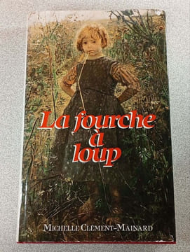 La fourche à loup. Michelle Clément-Mainard