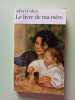 Le Livre de ma m&egrave;re. Cohen Albert