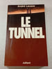 Le Tunnel. Andr&eacute; Lacaze