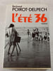 L'&eacute;t&eacute; 36. Bertrand POIROT-DELPECH