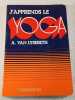 J'apprends le yoga. A. Van Lysebeth