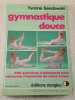 Gymnastique douce. Yvonne Sendowski