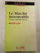 Le March&eacute; introuvable. Micha&euml;l Lain&eacute;