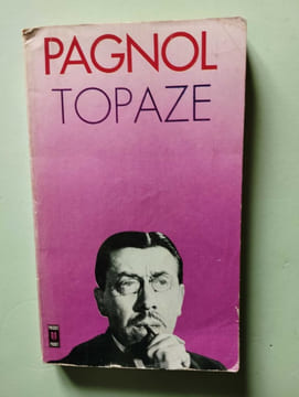 Topaze : pièce en 4 actes. Marcel Pagnol