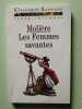 MOLIERE FEMMES SAVANTES. Moli&egrave;re