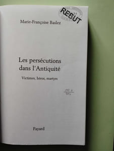 Persécutions dans l'Antiquité: Victimes héros martyrs