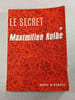 Le Secret de Maximilien Kolbe. Maria Winowska