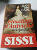 Elisabeth d'Autriche ou la fatalit&eacute;. JEAN des CARS