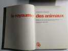 Le royaume des animaux. Dr Maurice Burton et Robert Burton