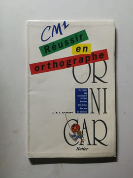 Réussir en orthographe CM1. J. & J. Guion