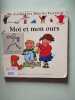 Moi et mon ours. Dr Catherine Dolto-Tolitch