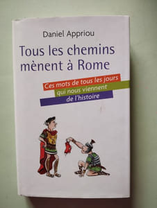 Tous les chemins mnent Rome : Ces mots de tous