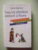 Tous les chemins mnent  Rome : Ces mots de tous. Appriou Daniel