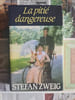 La piti&eacute; dangereuse. Stefan Zweig