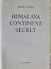Himalaya continent secret. Michel Peissel