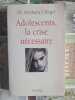 Adolescents la crise n&eacute;cessaire. Dr. St&eacute;phane Clerget