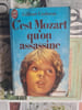 C'est Mozart qu'on assassine. Gilbert Cesbron