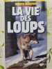 La vie des loups. G&eacute;rard M&eacute;natory