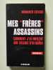 Mes "fr&egrave;res" assassins : Comment j'ai infiltr&eacute; une cellule d'Al-Qa&iuml;da. Mohamed Sifaoui