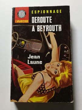 Déroute à Beyrouth. Jean Laune