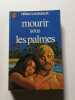 Mourir sous les palmes. Heinz G. Konsalik