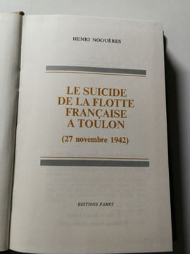 Le suicide de la flotte française à Toulon. Henri Noguères