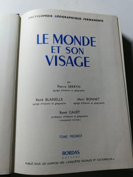 Le monde et son visage. Pierre Seryn René Blasselle Marc Bonnet René Cauët