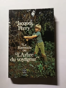 Le Ravenala ou l'arbre du voyageur. Jacques Perry